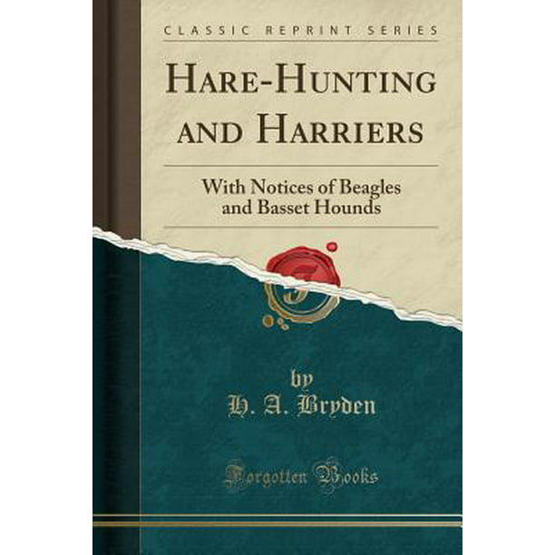 Hare-Hunting And Harriers With Notices Of Beagles And Basset Hounds
